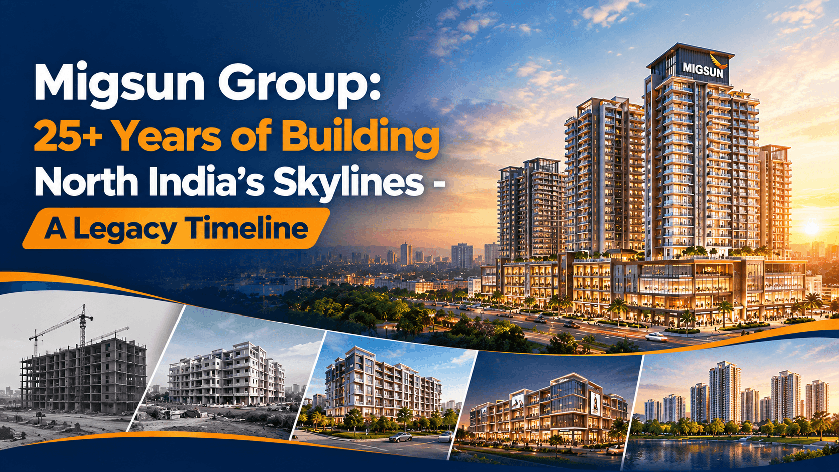 Migsun Group 25+ Years of Building North India's Skylines - A Legacy Timeline